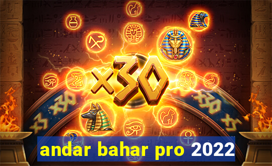 andar bahar pro 2022