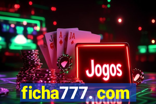 ficha777. com