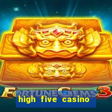 high five casino real slots