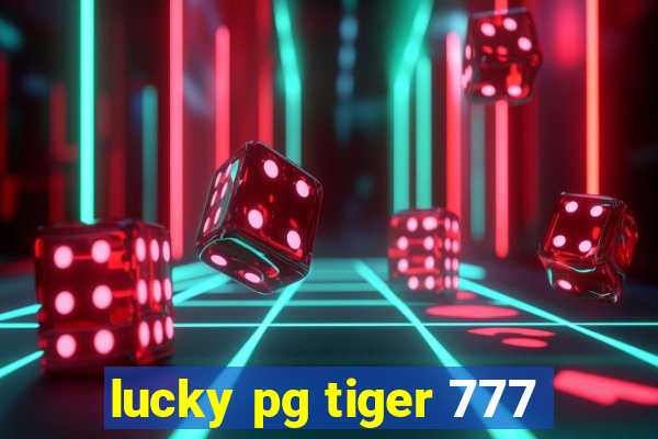 lucky pg tiger 777