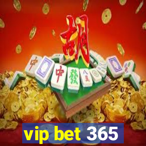 vip bet 365