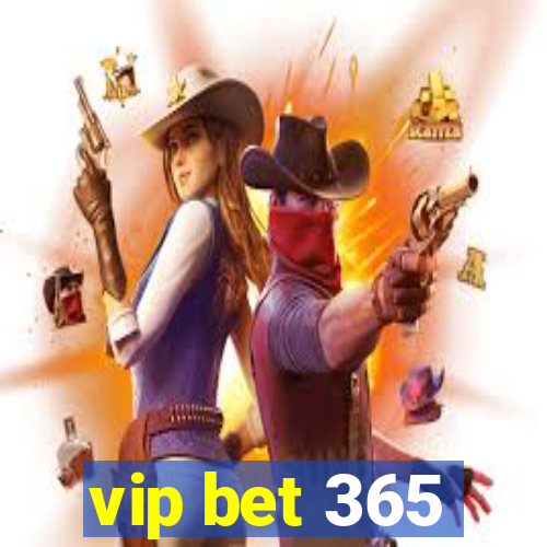 vip bet 365