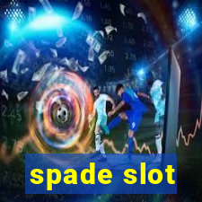 spade slot