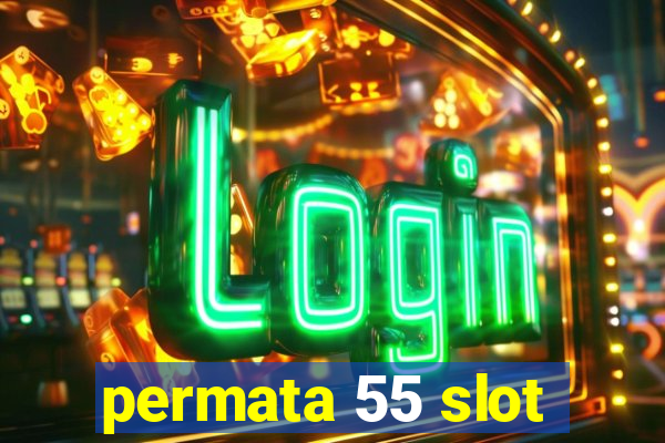 permata 55 slot