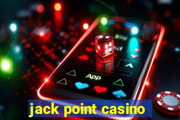 jack point casino