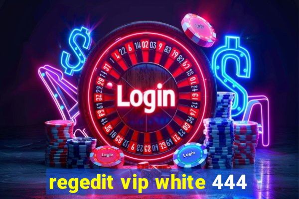 regedit vip white 444