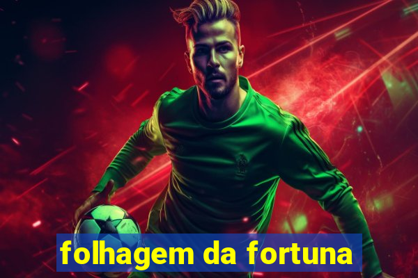 folhagem da fortuna