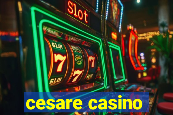 cesare casino