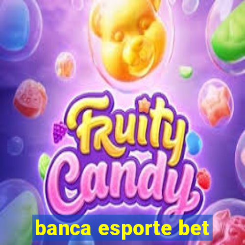 banca esporte bet