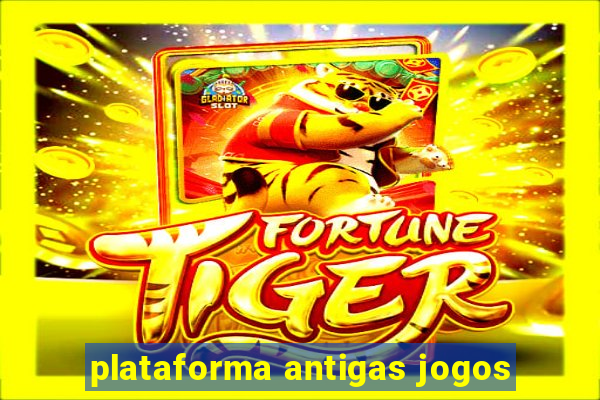 plataforma antigas jogos