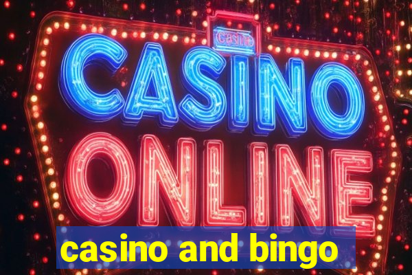 casino and bingo