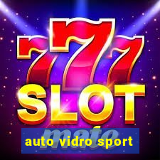 auto vidro sport