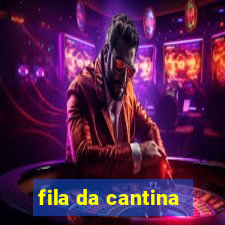 fila da cantina