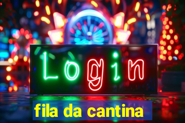 fila da cantina