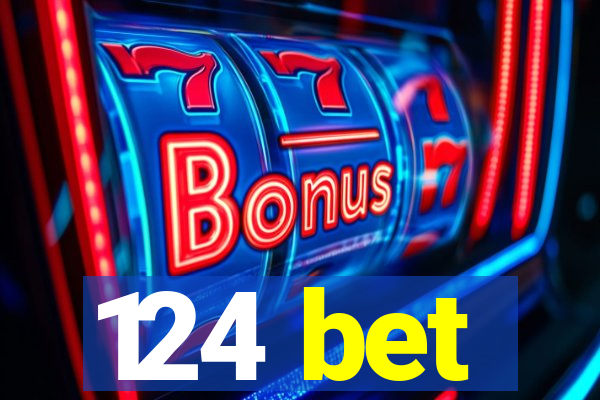 124 bet