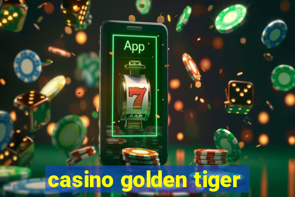 casino golden tiger