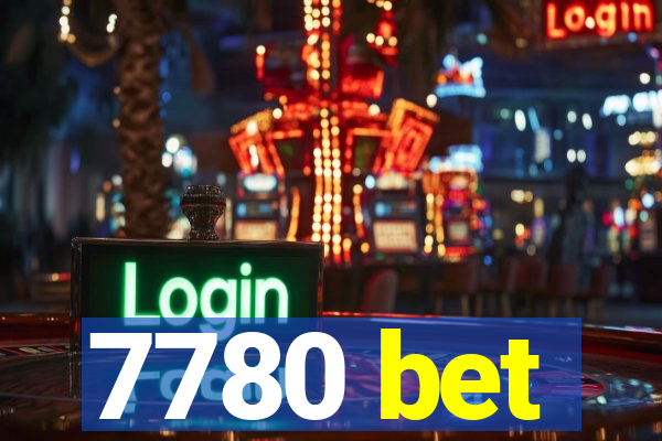 7780 bet