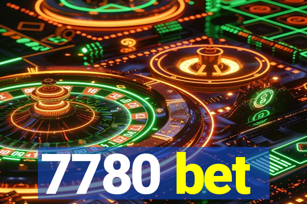 7780 bet