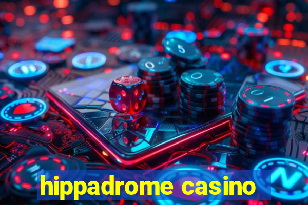 hippadrome casino