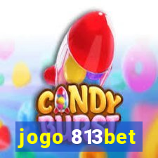 jogo 813bet