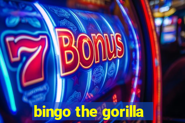 bingo the gorilla