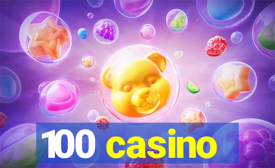 100 casino