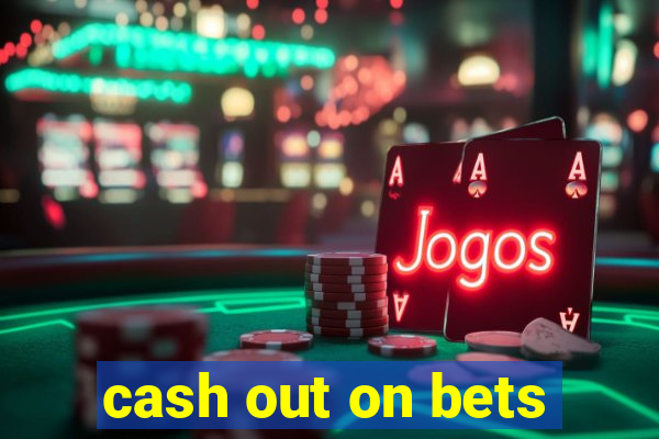 cash out on bets