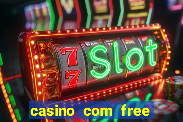 casino com free bonus no deposit