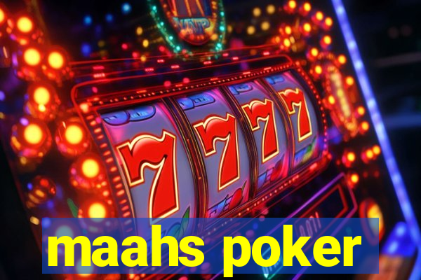 maahs poker