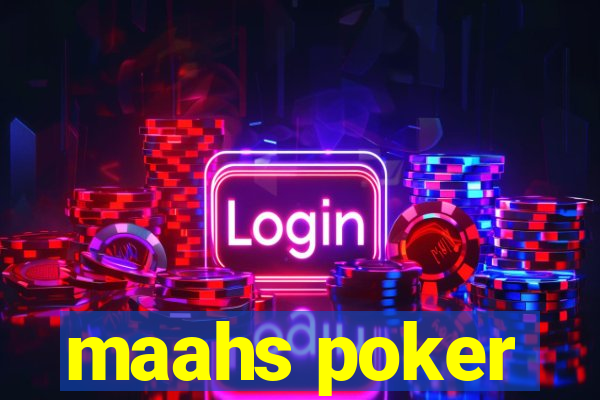 maahs poker