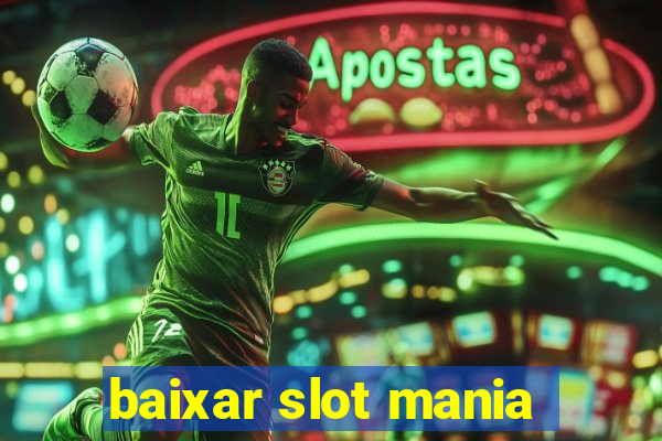 baixar slot mania