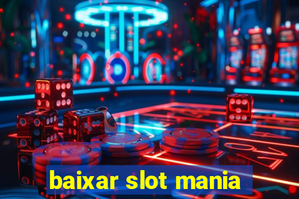 baixar slot mania