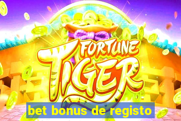 bet bonus de registo