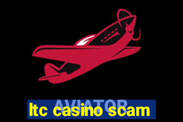 ltc casino scam