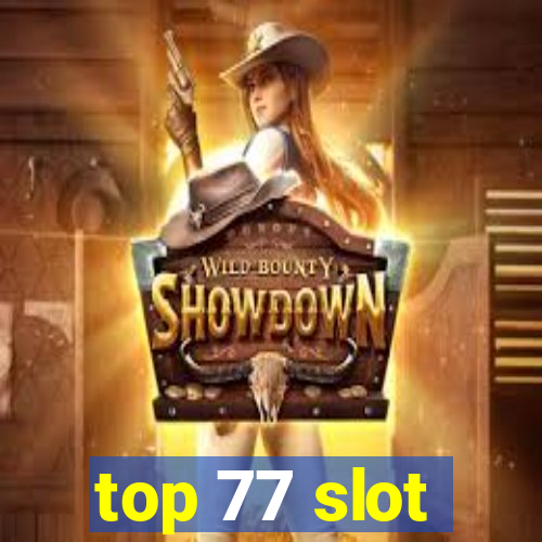 top 77 slot