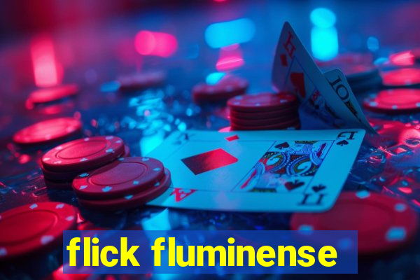 flick fluminense