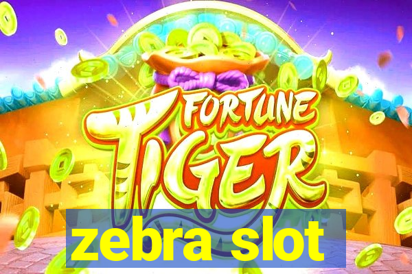 zebra slot