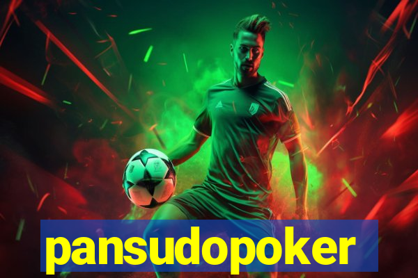 pansudopoker