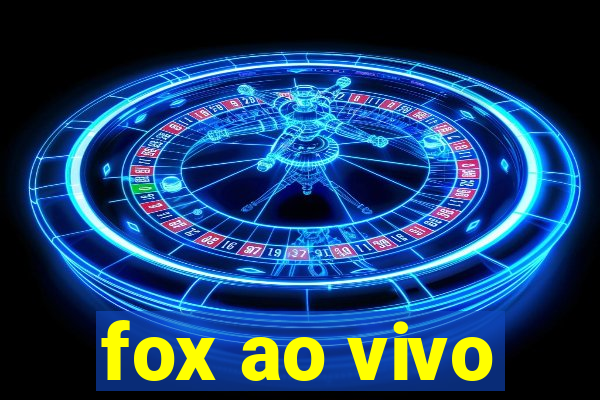 fox ao vivo