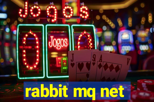 rabbit mq net