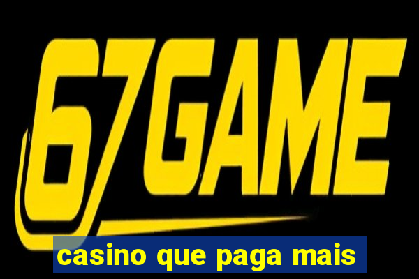 casino que paga mais