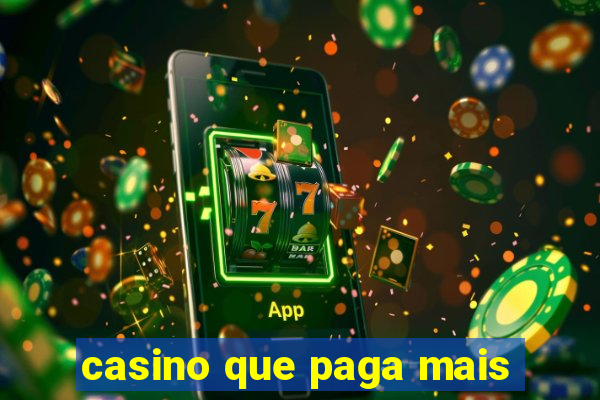 casino que paga mais