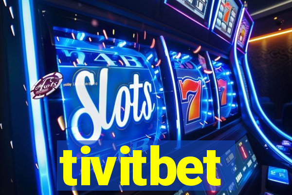 tivitbet