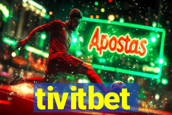 tivitbet