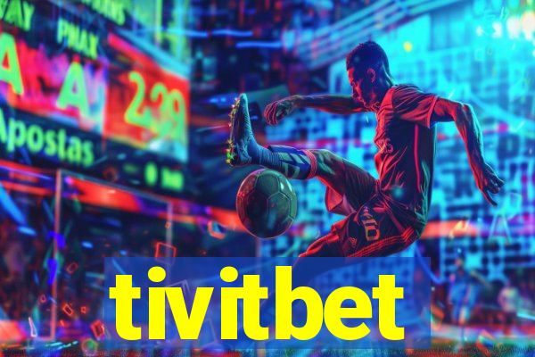 tivitbet