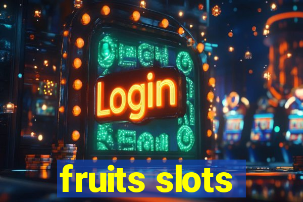 fruits slots