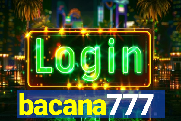 bacana777