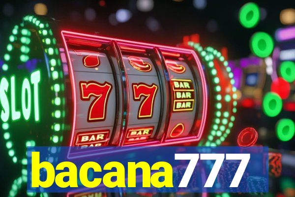 bacana777