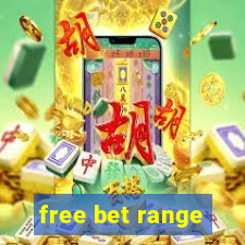 free bet range