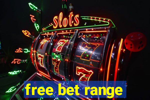 free bet range